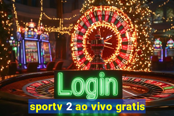 sportv 2 ao vivo gratis